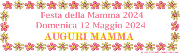 Festa della mamma 2024